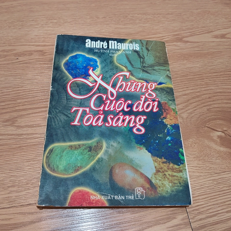 Những Cuộc Đời Tỏa Sáng – André Maurois 477579