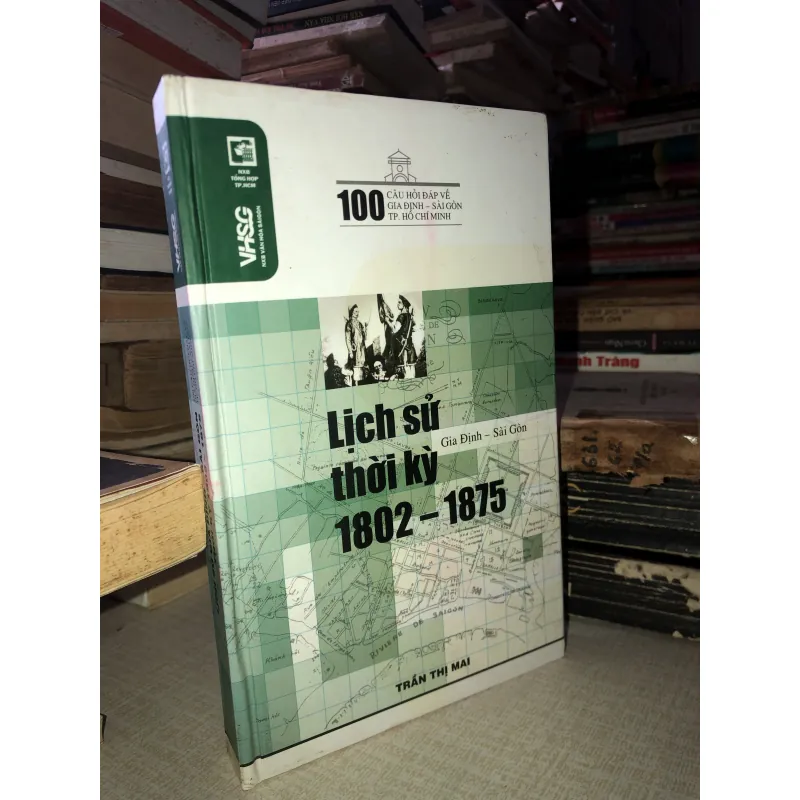 Lịch sử Gia định- Sài Gòn thời kỳ 1802-1875  934657