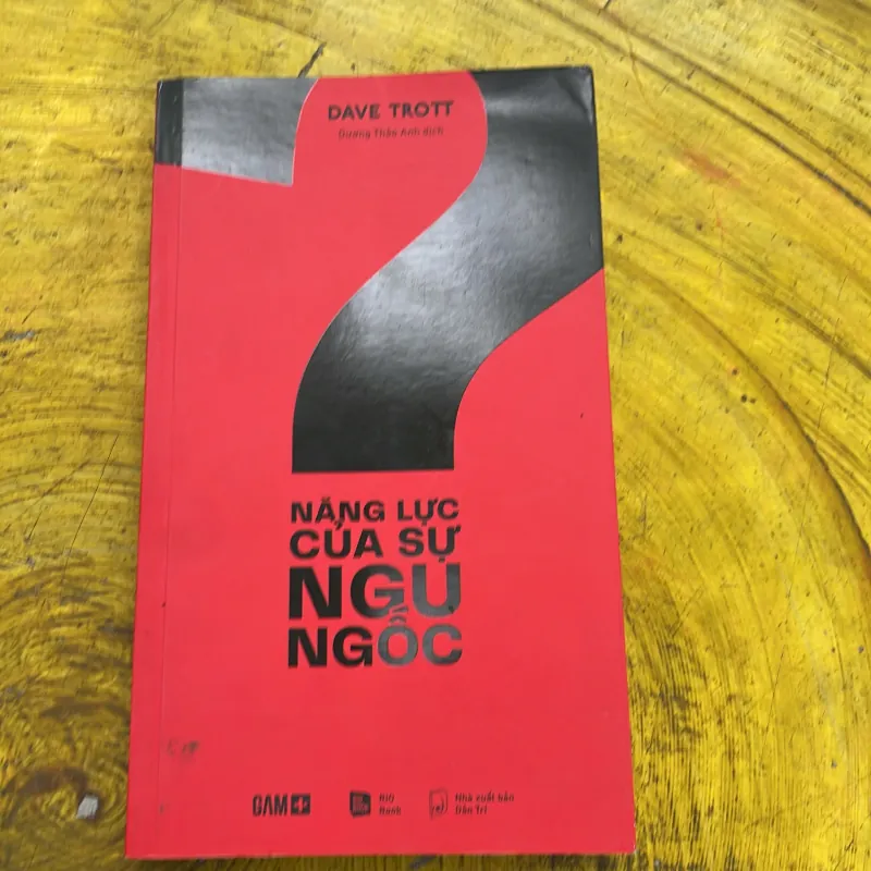 COMBO NĂNG LỰC CỦA SỰ NGU NGỐC & TA TƯ DUY TA TỒN TẠI 779067