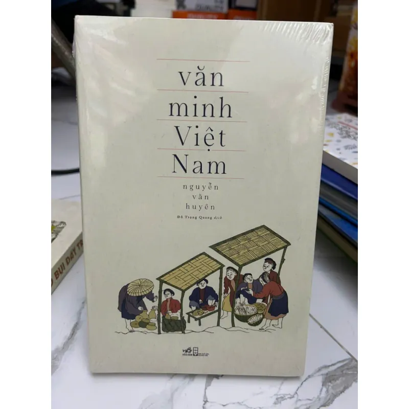 Văn Minh Việt Nam - Nguyễn Văn Huyên - Nghiên cứu/Văn hóa/Lịch sử 607916