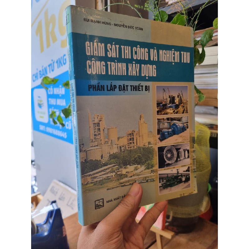 GIÁM SÁT THI CÔNG VÀ NGHIỆM THU CÔNG TRÌNH XÂY DỰNG : Phần Lắp đặt Thiết bị - Bùi Mạnh Hùng & Nguyễn Đức Toàn 193066