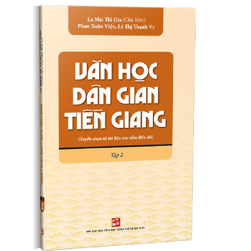 Văn học dân gian Tiền Giang Tập 2 mới 100% Lê Mai Thi Gia 2019 HCM.PO 162022