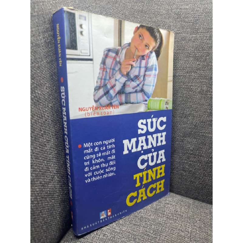 Sức mạnh của tính cách Nguyễn Xuân Yên 2011 mới 80% ố nhẹ HPB1704 451443