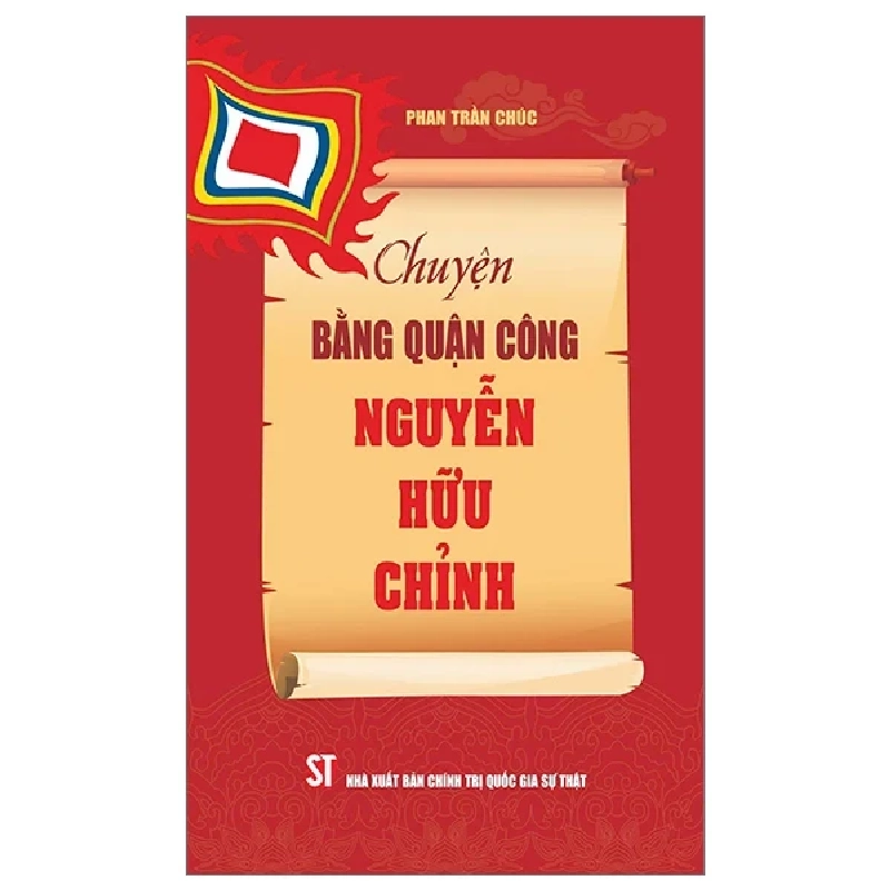 Chuyện Bằng Quận Công Nguyễn Hữu Chỉnh - Phan Trần Chúc 293535