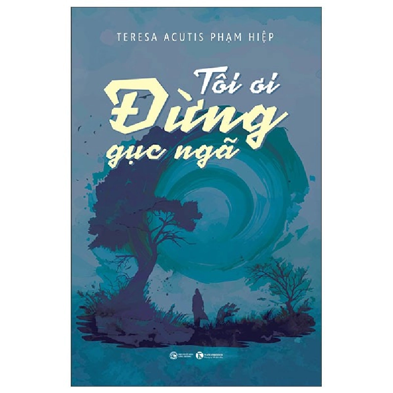 Tôi Ơi, Đừng Gục Ngã (2025) - Teresa Acutis Phạm Hiệp 700119