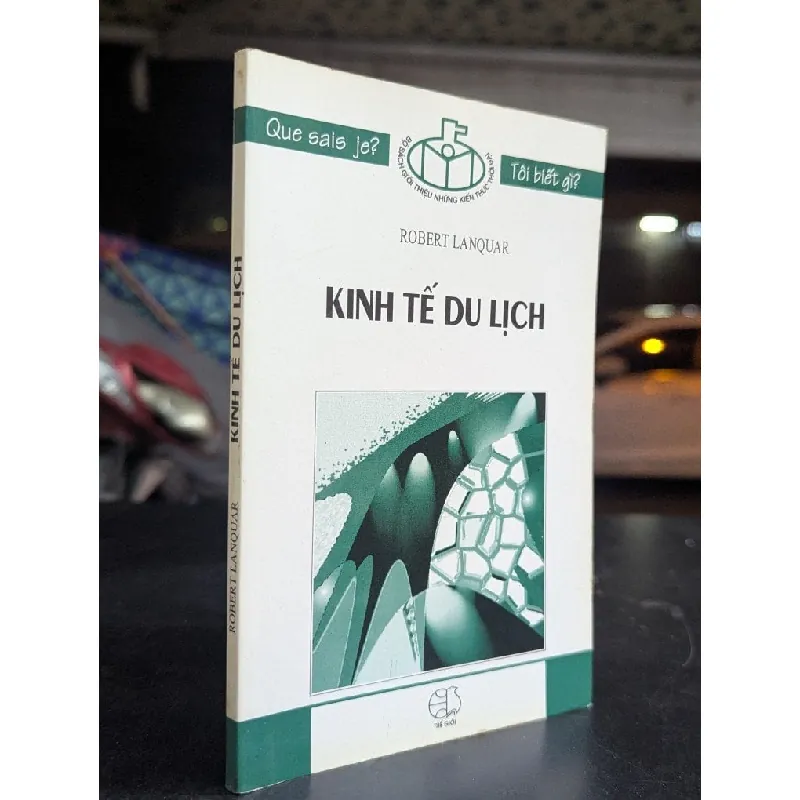Kinh tế du lịch - Robert lanquar ( Phạm Ngọc Uyển ) 713736