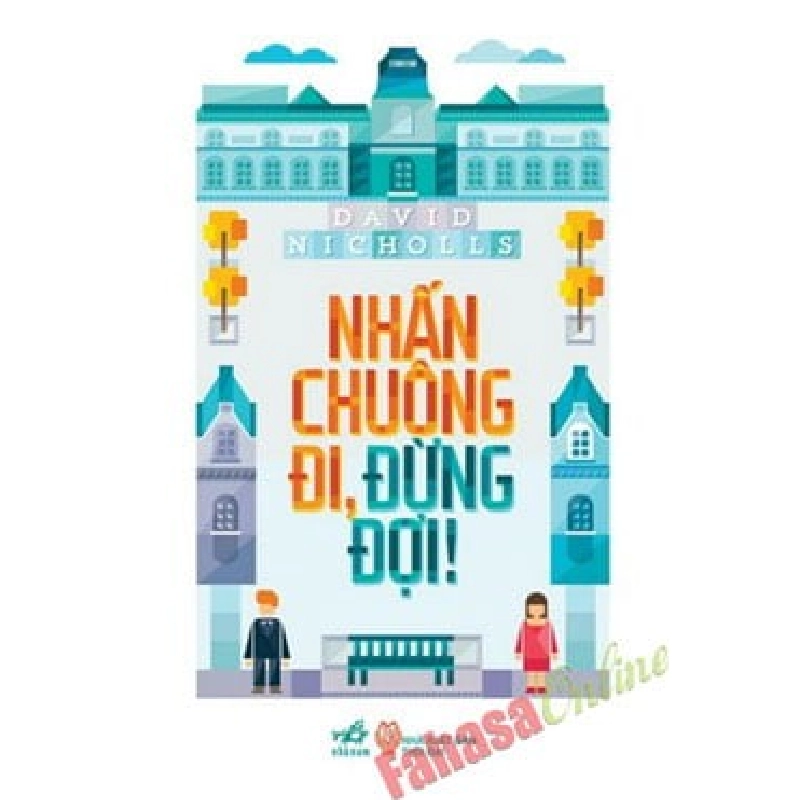 Nhấn Chuông Đi, Đừng Đợi (Tái Bản 2013) - David Nicholls ASB.PO Oreka Blogmeo 230225 515723