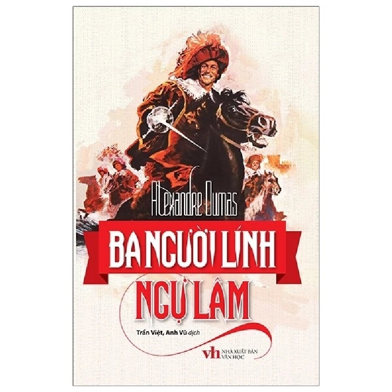 Ba người lính ngự lâm - Bìa cứng - Trí Việt [TSTK] 1018495