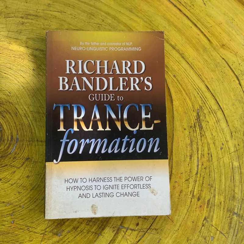 RICHARD BANDLER’S GUIDE TO TRANCE-FORMATION  788032
