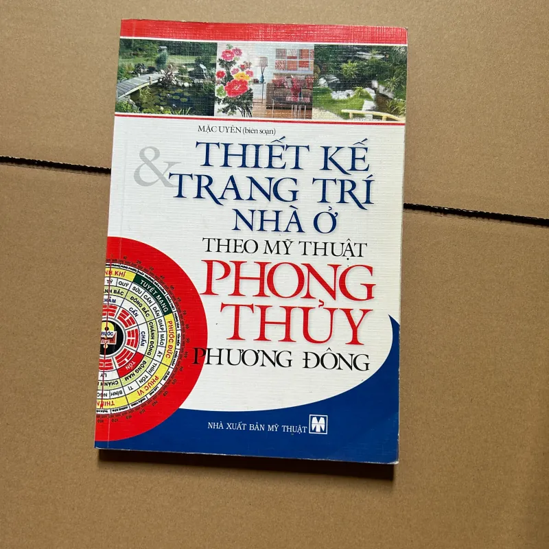 Thiết kế và trang trí nhà ở theo mỹ thuật phong thủy phương đông - Mặc Uyên 751888