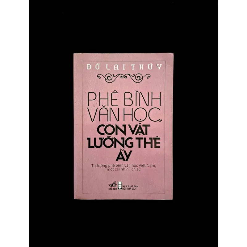 Phê Bình Văn Học , Con Vật Lưỡng Thê Ấy -  Đỗ Lai Thúy  1027055