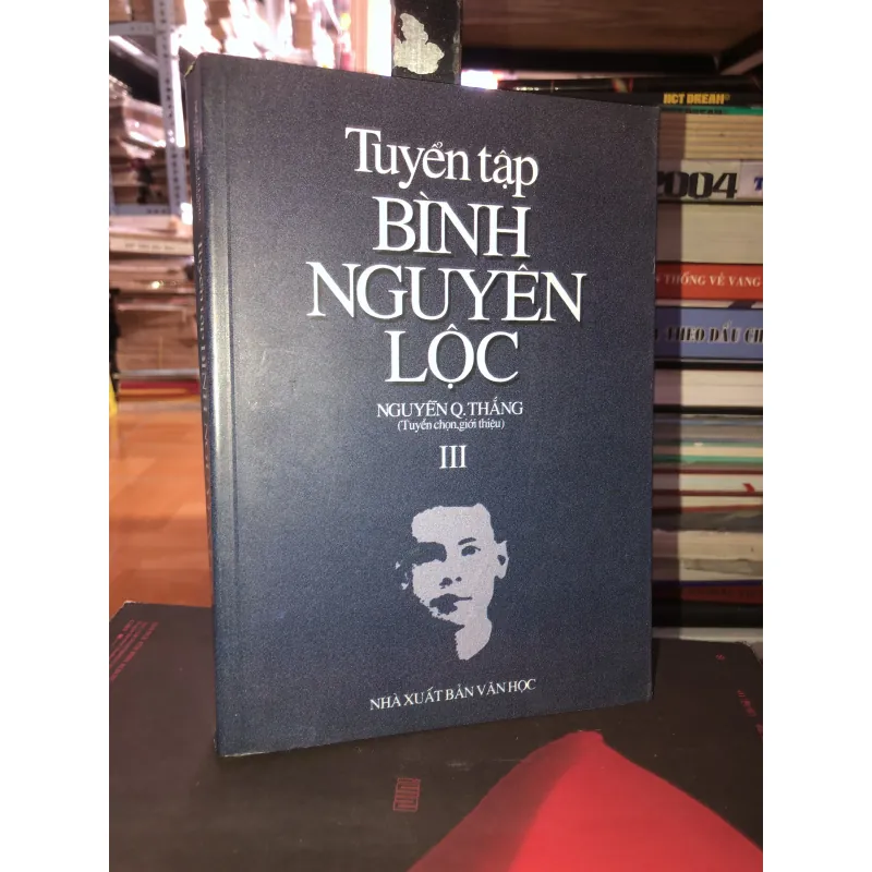 Tuyển tập Bình Nguyên Lộc lll - Nguyễn Quang Thắng  991535