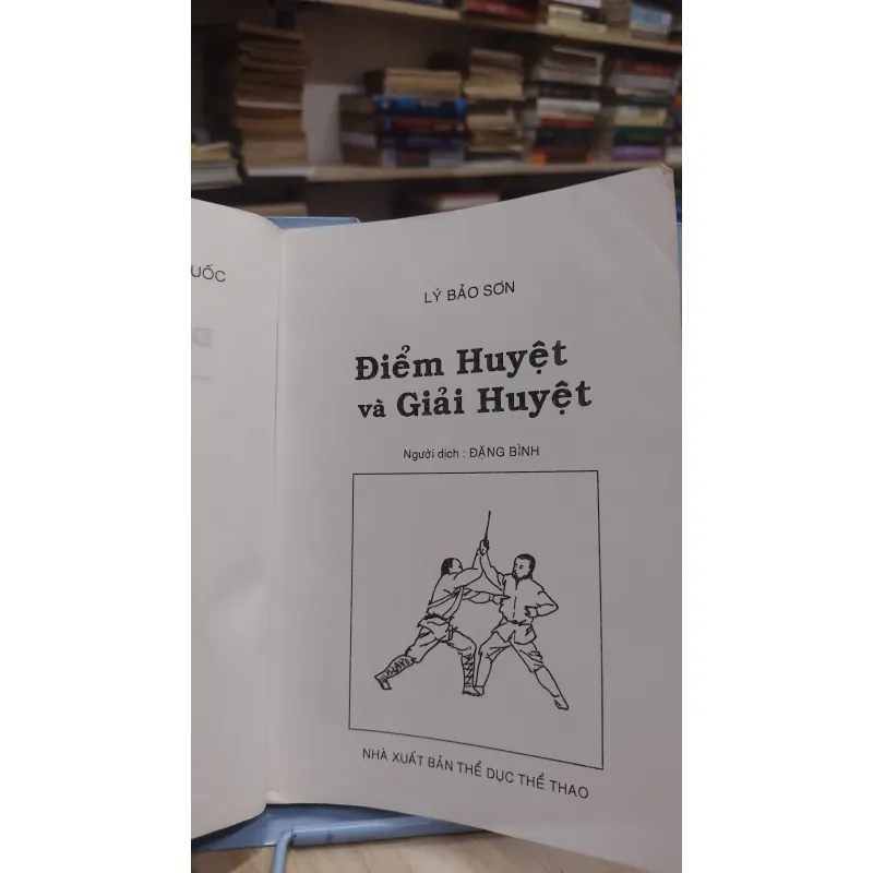 Sách - Điểm huyệt và giải huyệt (võ lâm bí truyền Trung Quốc) - Lý Bảo Sơn (A1) 564169