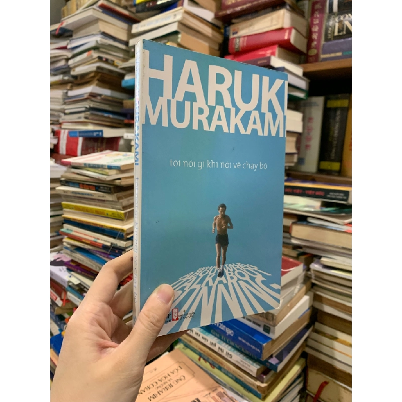 Tôi nói gì khi nói về chạy bộ - Haruki Murakami 129554