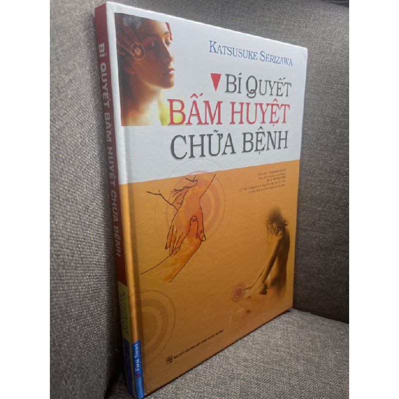 Sách - Bí quyết bấm huyệt chữa bệnh Katsusuke Serizawa 2023 mới 90% HPB0705 168265