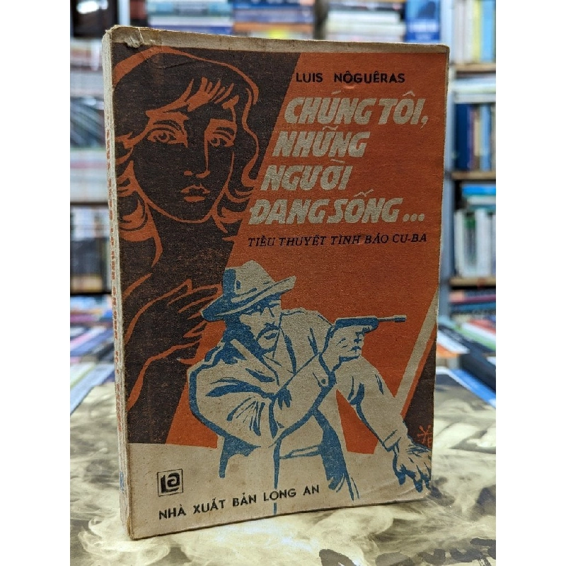 Chúng tôi, những người đang sống... - Luis Nôguêras 119955