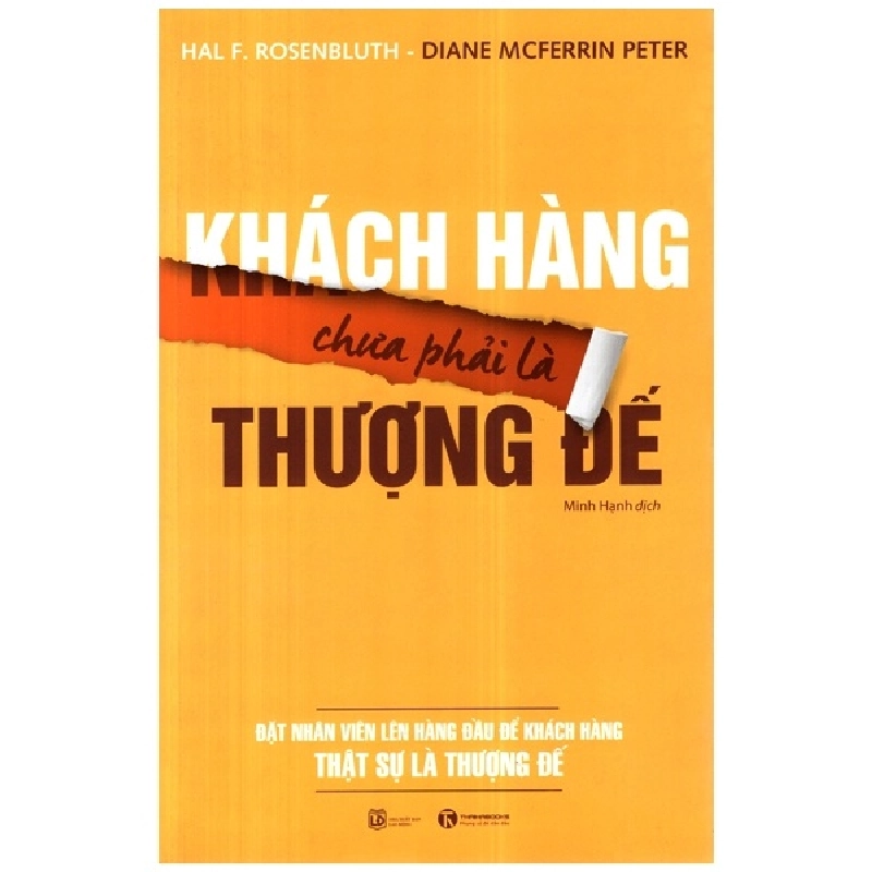 Khách Hàng Chưa Phải Là Thượng Đế - Hal F.Rosenbluth, Diane McFerrin Peters ASB.PO Oreka Blogmeo 230225 395622