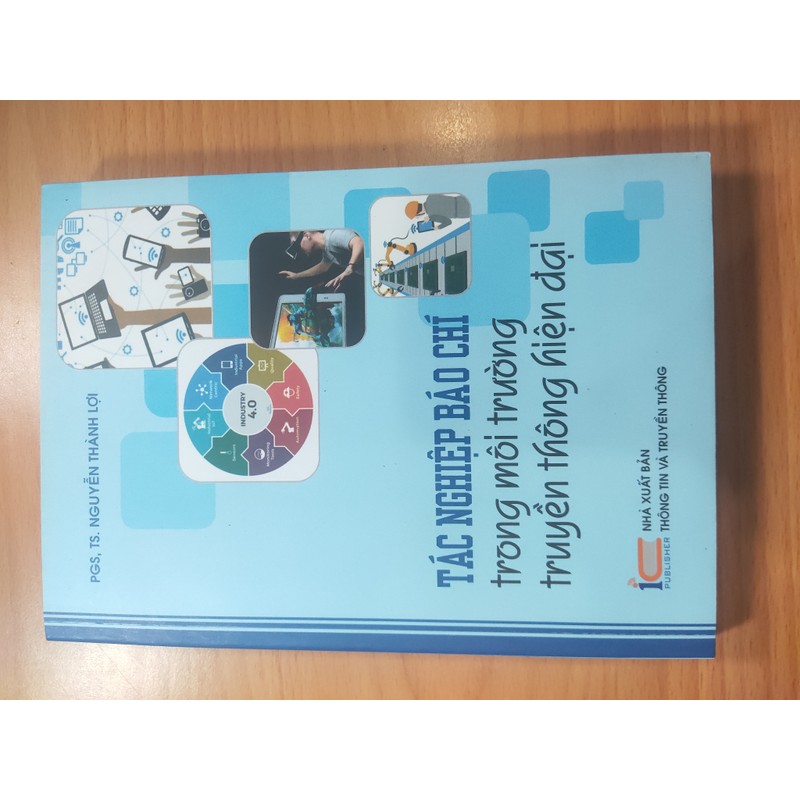 Tác nghiệp báo chí trong môi trường truyền thông hiện đại- PGS. TS Nguyễn Thành Lợi 77734