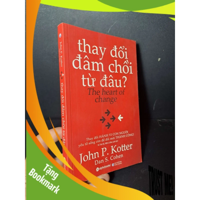 (TẶNG BOOKMARK) Thay đổi đâm chồi từ đâu - Kotter - 2019 mới 90% - KỸ NĂNG - RBK0111 952861
