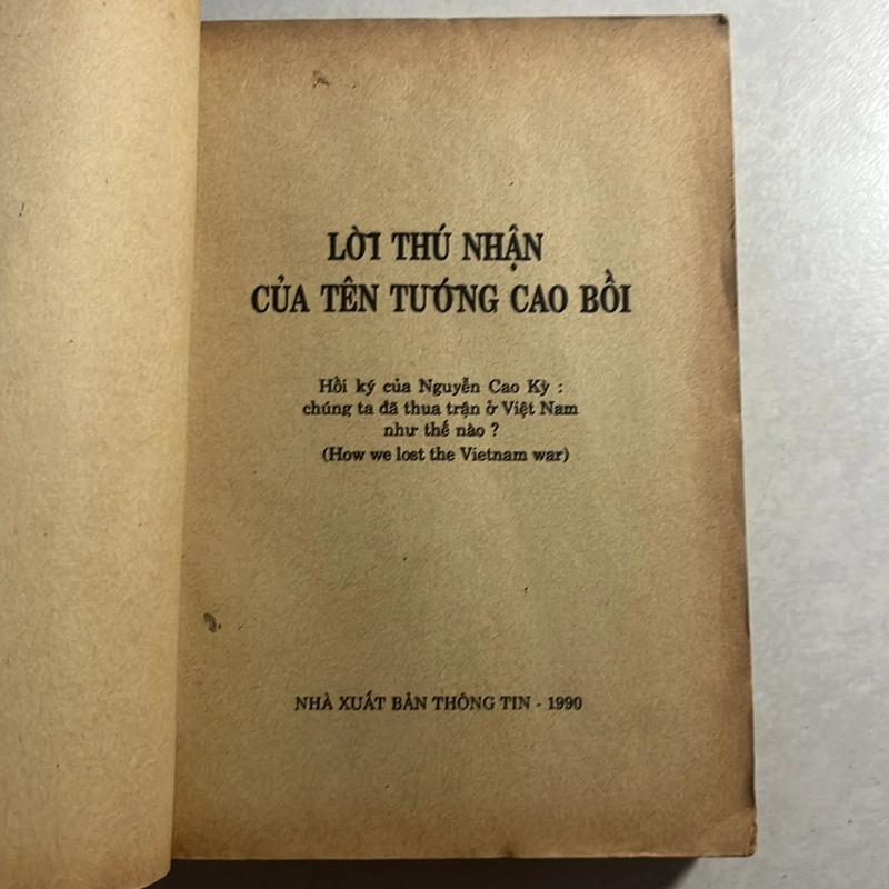 Lời thú nhận của tên tướng cao bồi — Nguyễn Cao Kỳ — 1990s 498016