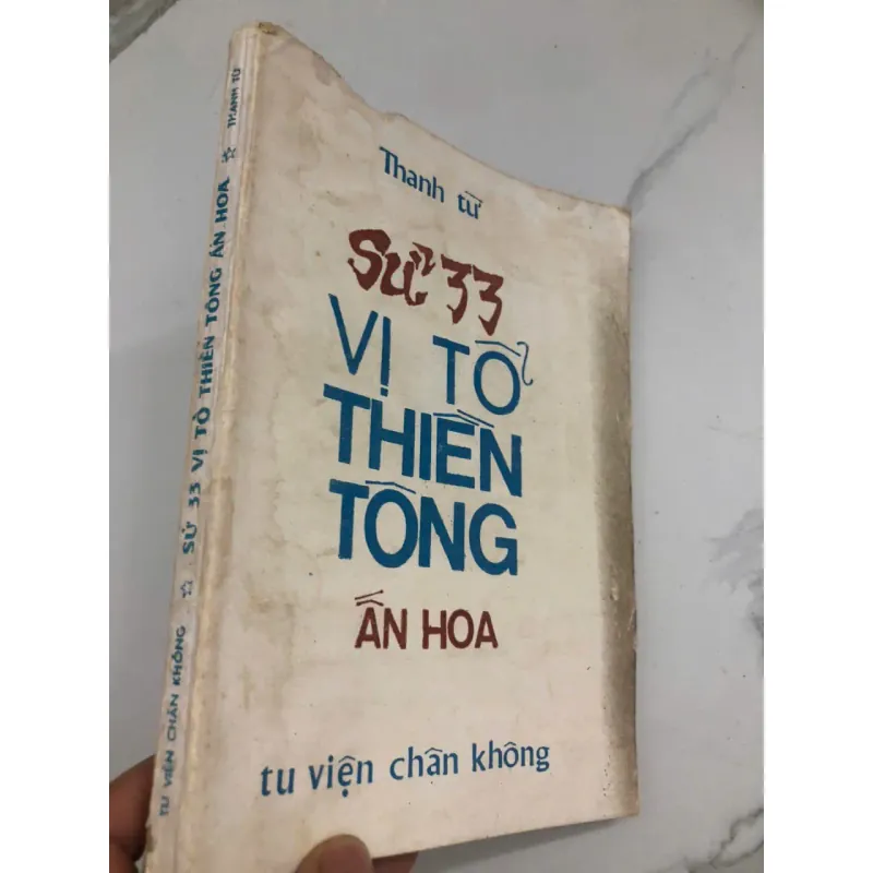 bản đặc biệt - Sử 33 Vị Tổ Thiền Tông Ấn Hoa – Hòa thượng Thích Thanh Từ biên soạn 1972 998482