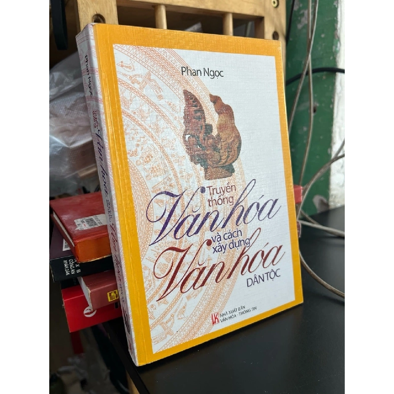 Truyền thống văn hoá và cách xây dựng văn hoá dân tộc - Phan Ngọc 970639