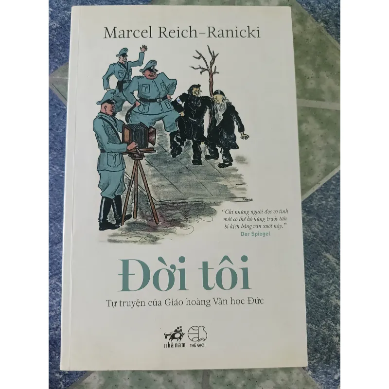 Đời tôi ( Tự truyện của Giáo hoàng Văn học Đức) - Marcel Reich - Ranicki 680583