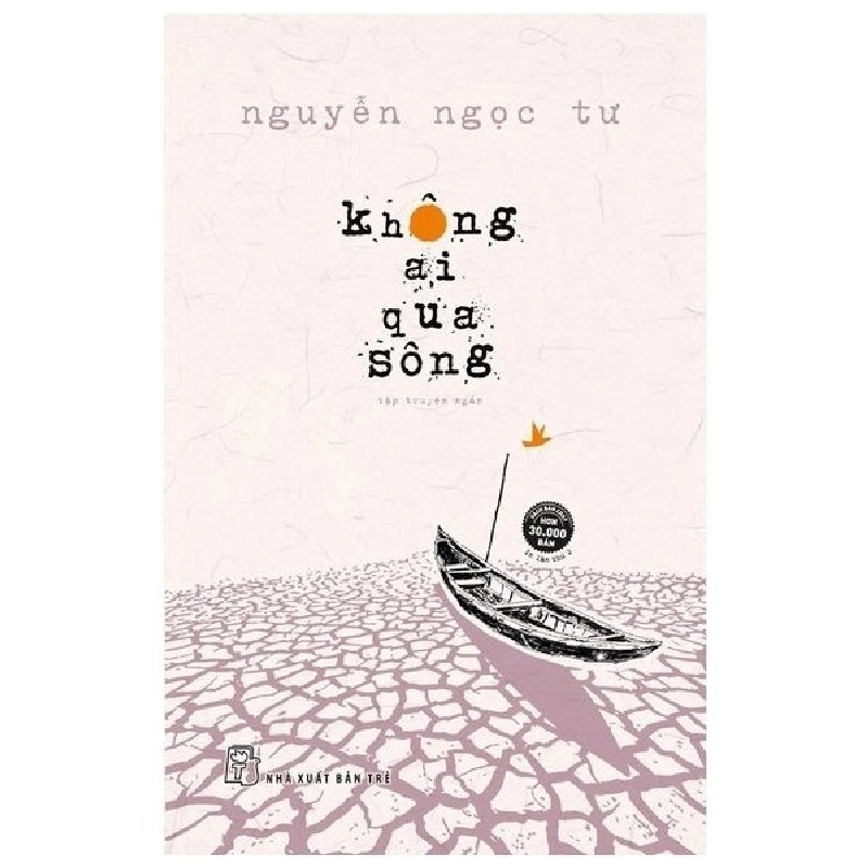 Không ai qua sông 2023 - Nguyễn Ngọc Tư New 100% HCM.PO 350147