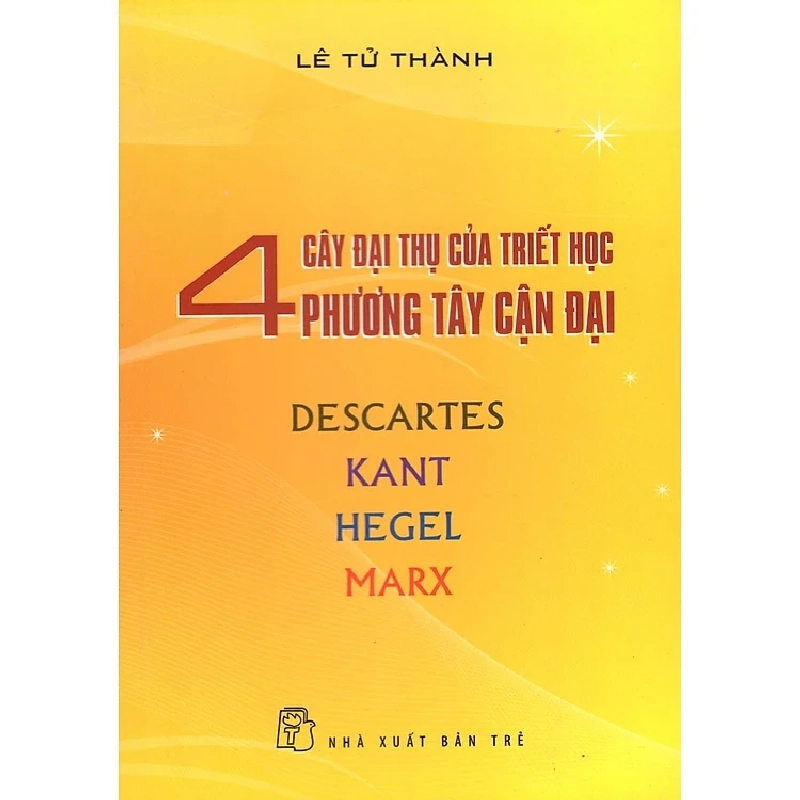 4 Cây Đại Thụ Của Triết Học Phương Tây Cận Đại - Lê Tử Thành ASB.PO Oreka Blogmeo 230225 515634