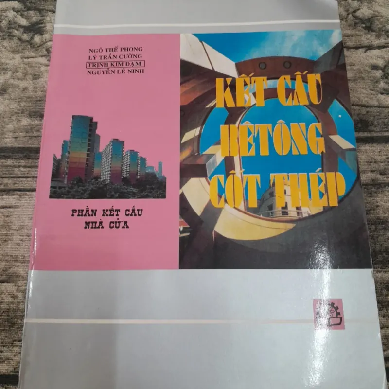 Kết cấu bê tông cốt thép- phần Kết cấu nhà cửa. T giả GS Ngô Thế Phong (chủ biên) 748826