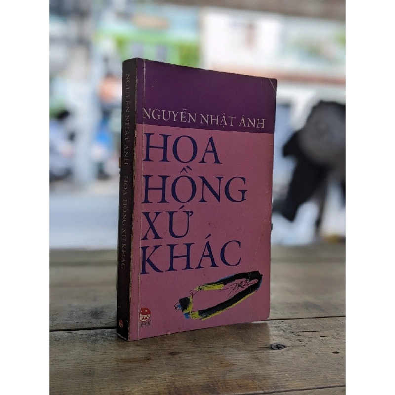 Hoa hồng xứ khác - Nguyễn Nhật Ánh 198713