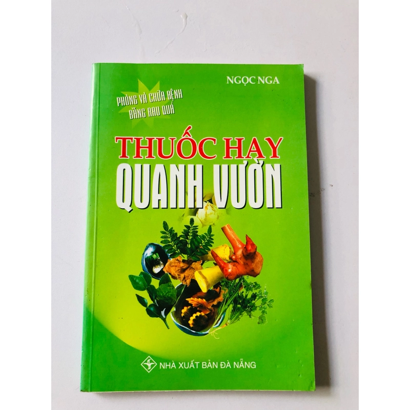 THUỐC HAY QUANH VƯỜN ( PHÒNG VÀ CHỮA BỆNH BẰNG RAU QUẢ) 363197