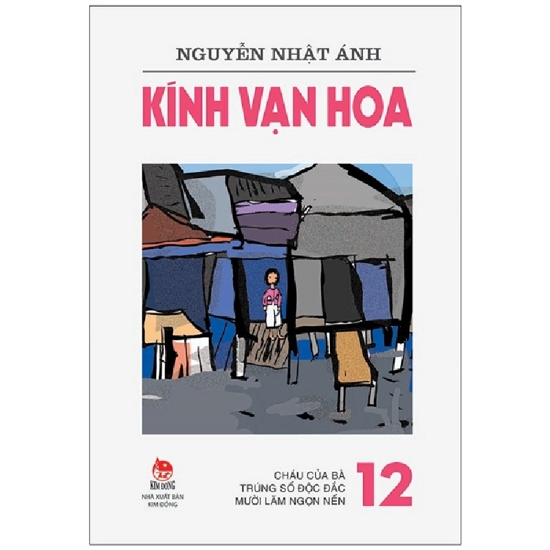 Kính Vạn Hoa - Tập 12 - Cháu Của Bà - Trúng Số Độc Đắc - Mười Lăm Ngọn Nến - Nguyễn Nhật Ánh (Mới 100%) Truyện thiếu nhi, NXB Kim Đồng - SÁCH ĐẠI HỌC 481194