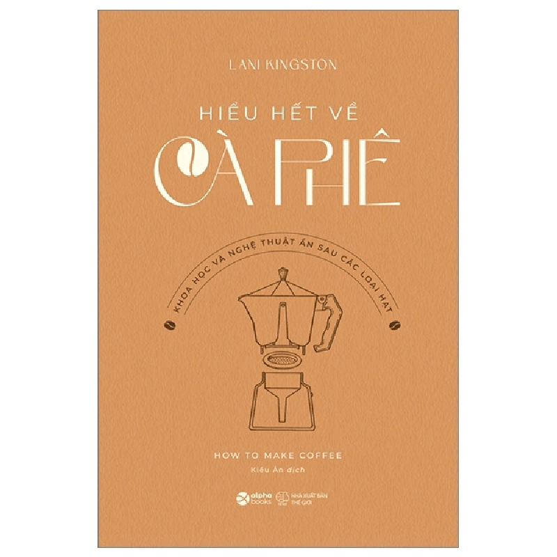 Hiểu Hết Về Cà Phê - Lani Kingston ASB.PO Oreka-Blogmeo120125 374236
