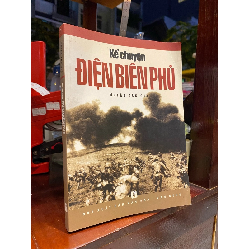 Kể chuyện Điện Biên Phủ - Nhiều tác giả 143925