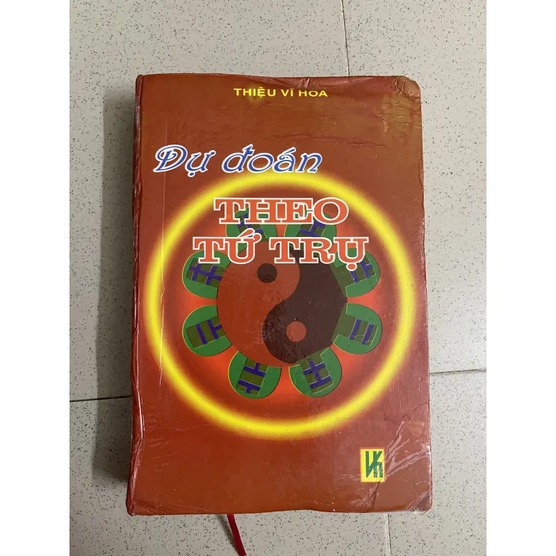 DỰ ĐOÁN THEO TỨ TRỤ – BẢN ĐẦY ĐỦ, IN CŨ HIẾM 757740