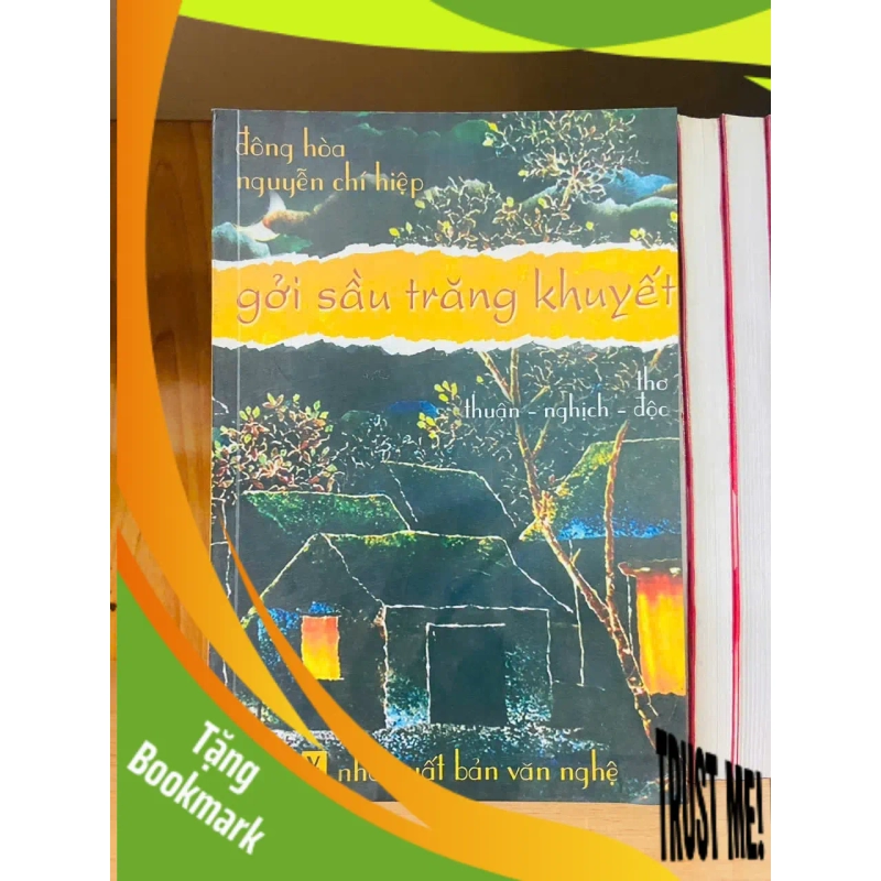 (TẶNG BOOKMARK) Gởi sầu trăng khuyết - Đông Hòa ; Nguyễn Chí Hiệp - VĂN HỌC - RBK2011-20 944485