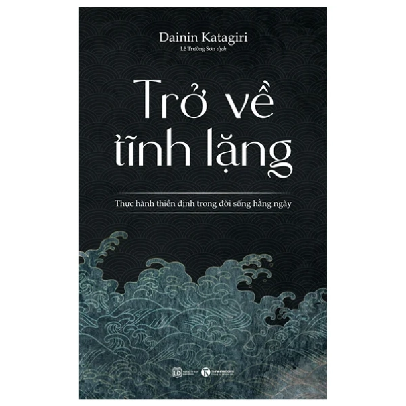 Trở Về Tĩnh Lặng - Dainin Katagiri 285853