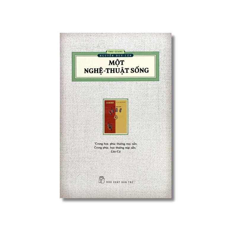 Một nghệ thuật sống (ấn bản hoài cổ) - Nguyễn Duy Cần 721856