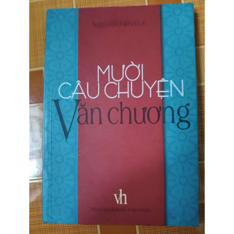 Mười câu chuyện Văn Chương - 2005 - 192 trang - VĂN HỌC - SKNTLTTTSKNANTQ3112-156 Blogmeo040226 794374
