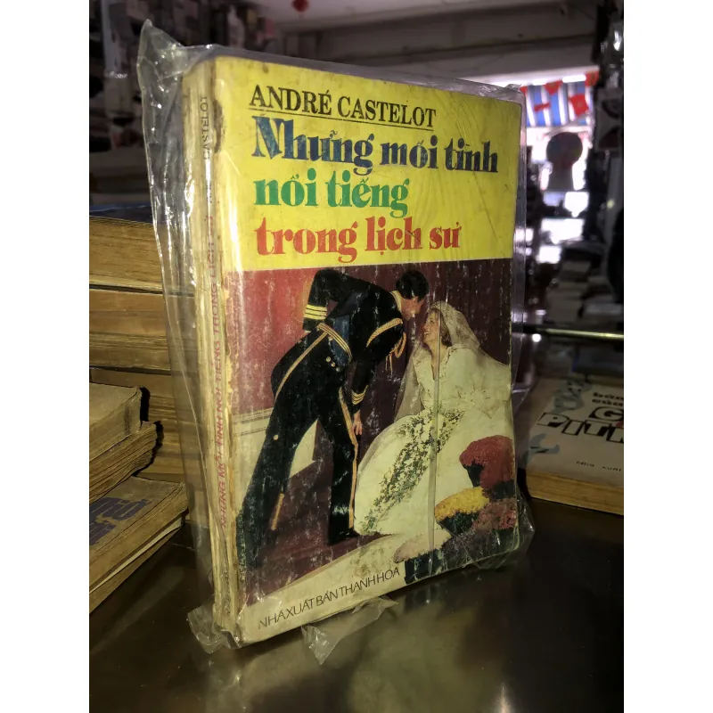 Những mối tình nổi tiếng trong lịch sử - André Castelot 1035819