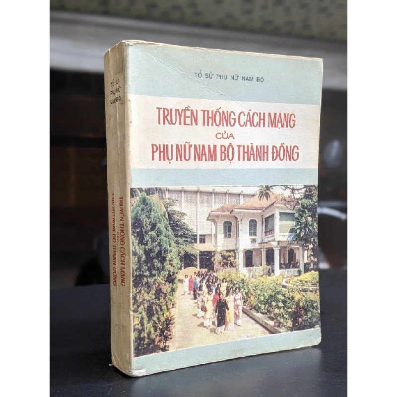 Truyền thông cách mạng của phụ nữ Nam Bộ Thành Đồng - Tổ Sử Phụ Nữ Nam Bộ 422207