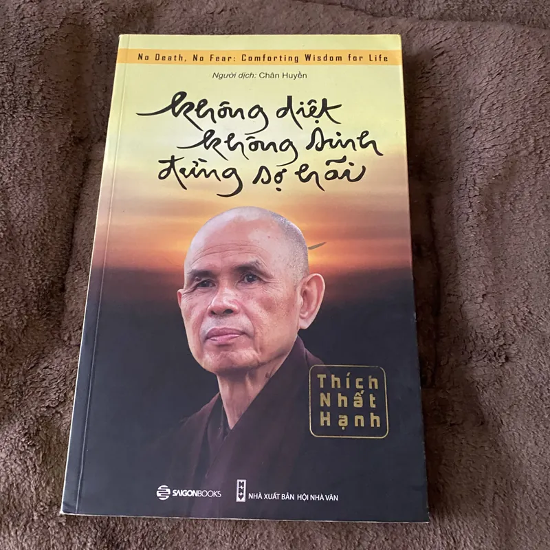 Không diệt không sinh đừng sợ hãi, Thích Nhất Hạnh  601569