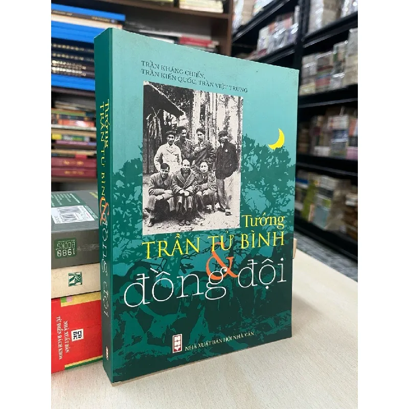 Tướng Trần Tử Bình và đồng đội - Trần Kháng Chiến, Trần Kiến Quốc, Trần Việt Trung 705228