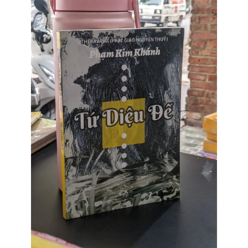 Tứ diệu đế - Phạm Kim Khánh 384809