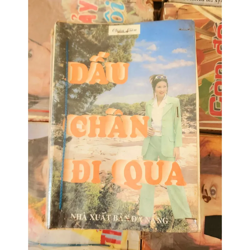 Tiểu thuyết lãng mạn Việt Nam: DẤU CHÂN ĐI QUA (Châu Liên) 782355