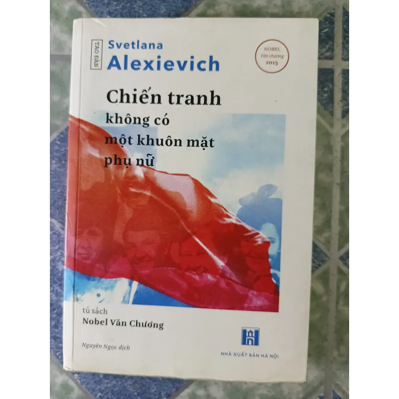 Chiến tranh không có một khuôn mặt phụ nữ - Svetlana Alexievich 789123