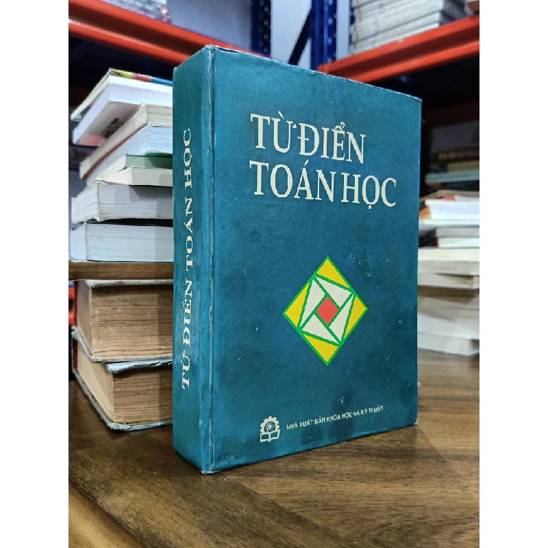 Từ điển toán học - Hoàng Hữu Như & Lê Đình Thịnh dịch, Hoàng Tụy (hiệu đính) 476632