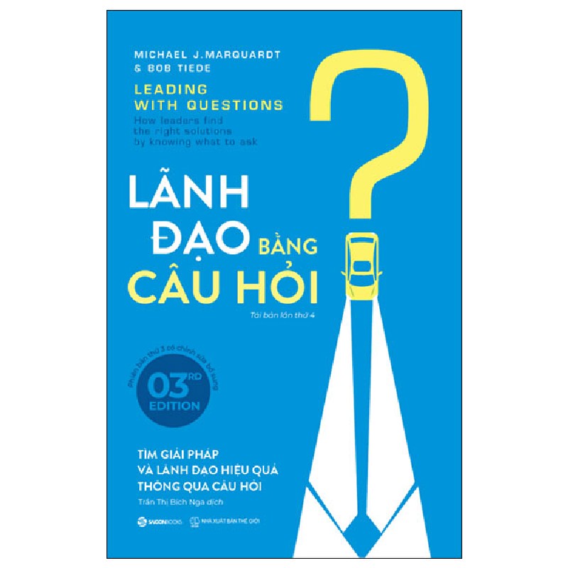 Lãnh Đạo Bằng Câu Hỏi - Michael J. Marquardt 116361