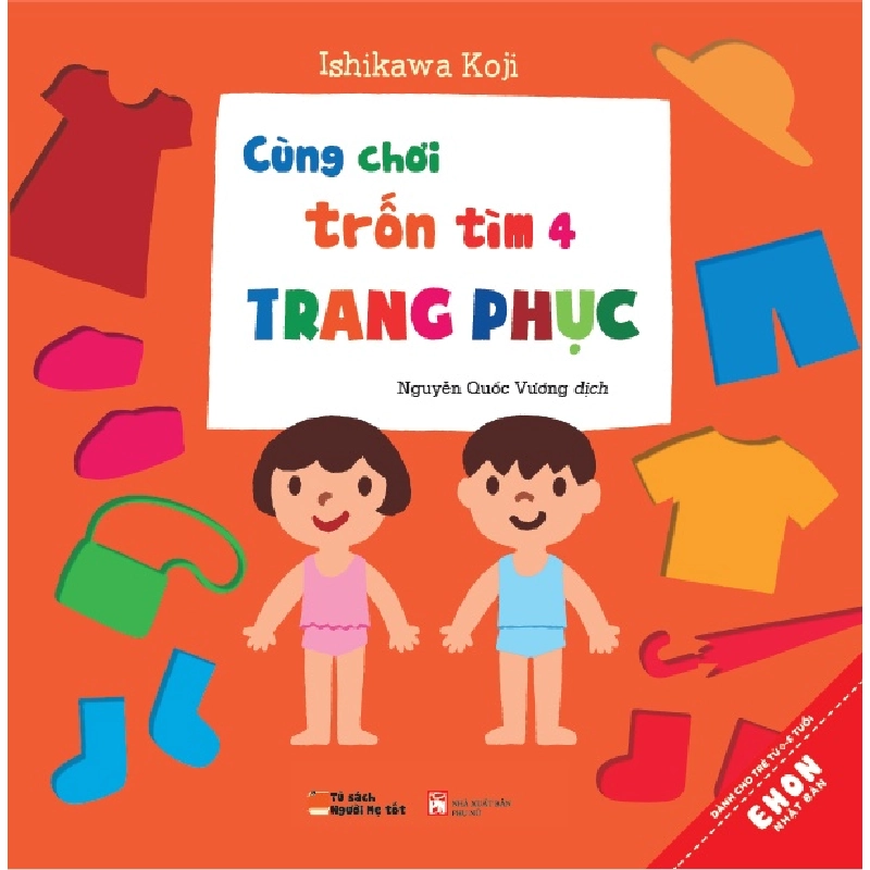 Ehon Nhật Bản - Cùng Chơi Trốn Tìm 4 - Trang Phục (Từ 0 - 6 Tuổi) - Ishikawa Koji ASB.PO Oreka Blogmeo 230225 394620